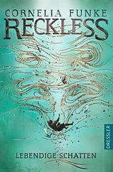 Kartonierter Einband (Kt) Reckless 2. Lebendige Schatten von Cornelia Funke, Lionel Wigram