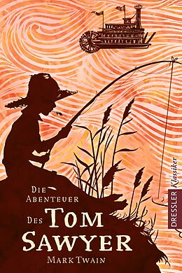 Fester Einband Die Abenteuer des Tom Sawyer von Mark Twain