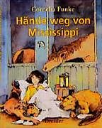 Fester Einband Hände weg von Mississippi von Cornelia Funke