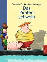 Fester Einband Das Piratenschwein von Cornelia Funke