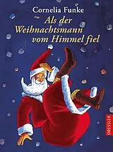 Fester Einband Als der Weihnachtsmann vom Himmel fiel von Cornelia Funke