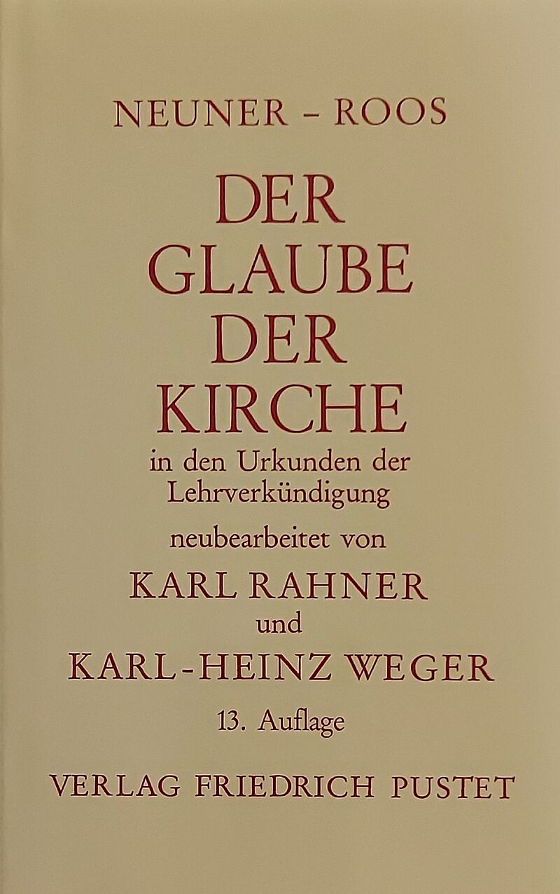 Der Glaube der Kirche in den Urkunden der Lehrverkündigung