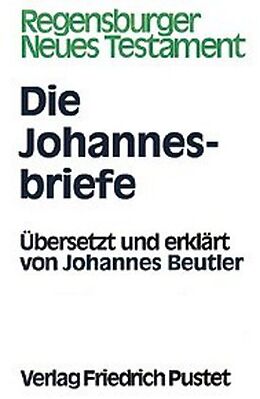 Fester Einband Die Johannesbriefe von Johannes Beutler