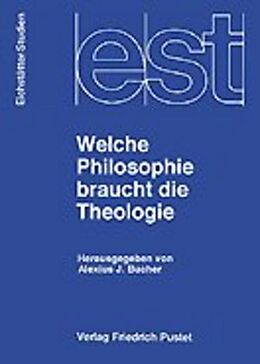 Paperback Welche Philosophie braucht die Theologie? von 