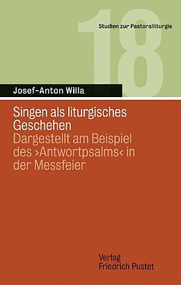 Kartonierter Einband Singen als liturgisches Geschehen von Josef A Willa