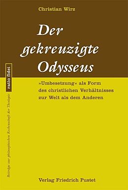 Kartonierter Einband Der gekreuzigte Odyseuss von Christian Wirz