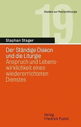 Kartonierter Einband Der Ständige Diakon und die Liturgie von Stephan Steger