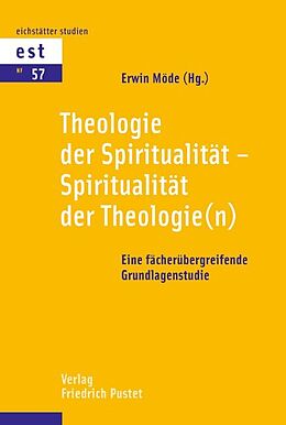 Kartonierter Einband Theologie der Spiritualität  Spiritualität der Theologie(n) von 