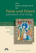 Fester Einband Das große Liturgie-Buch der Feste und Feiern  Jahreskreis und Heilige von 