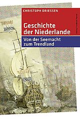 Fester Einband Geschichte der Niederlande von Christoph Driessen