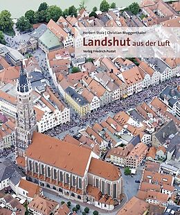 Fester Einband Landshut aus der Luft von Christian Muggenthaler