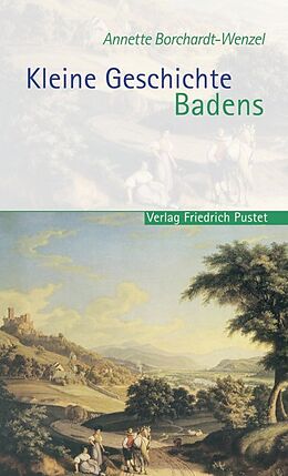 Kartonierter Einband Kleine Geschichte Badens von Annette Borchardt-Wenzel