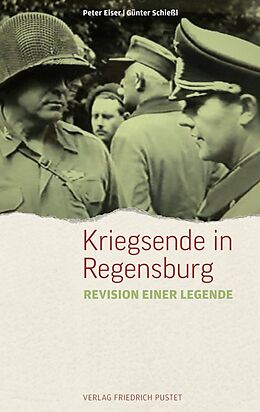 Paperback Kriegsende in Regensburg von Peter Eiser, Günter Schießl