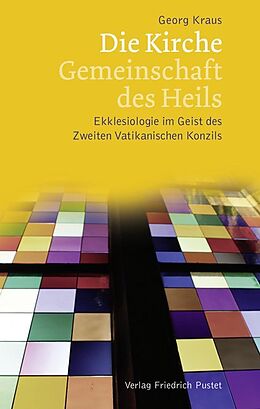 Paperback Die Kirche  Gemeinschaft des Heils von Georg Kraus