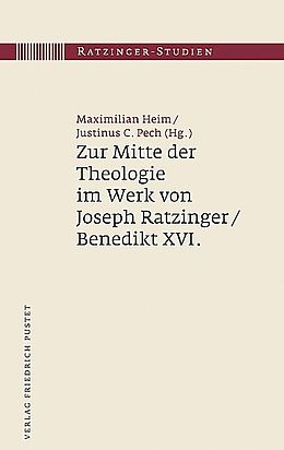 Fester Einband Zur Mitte der Theologie im Werk von Joseph Ratzinger / Benedikt XVI. von 