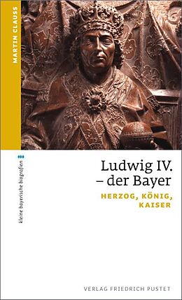 Kartonierter Einband Ludwig IV. der Bayer von Martin Clauss