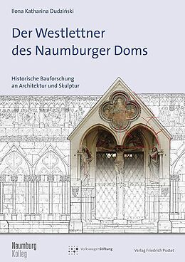 Kartonierter Einband Der Westlettner des Naumburger Doms von Ilona Katharina Dudzinski
