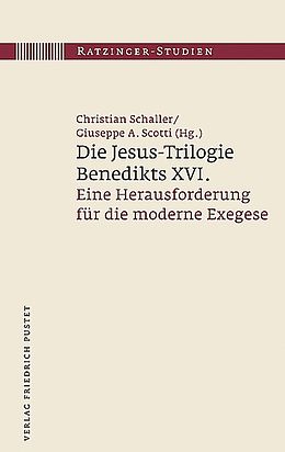 Fester Einband Die Jesus-Trilogie Benedikts XVI. von Christian Schaller