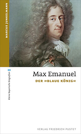 Kartonierter Einband Max Emanuel von Marcus Junkelmann