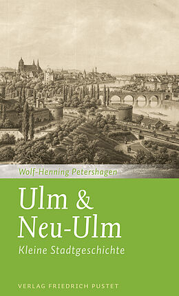 Kartonierter Einband Ulm &amp; Neu-Ulm von Wolf-Henning Petershagen