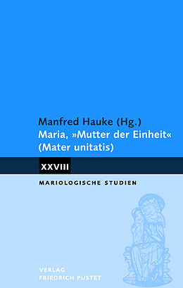 Couverture cartonnée Maria, &quot;Mutter der Einheit&quot; (Mater unitatis) de Manfred Hauke