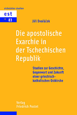 Kartonierter Einband Die Apostolische Exarchie in der Tschechischen Republik von Jiri Dvoracek