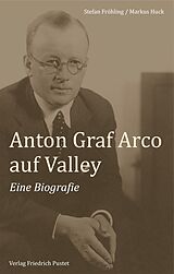Fester Einband Anton Graf Arco auf Valley von Stefan Fröhling