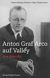Fester Einband Anton Graf Arco auf Valley von Stefan Fröhling, Etienne-F. Hees