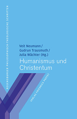 Kartonierter Einband Humanismus und Christentum von Sigmund Bonk, Anton Burger, Hanna-Barbara u a Gerl-Falkovitz