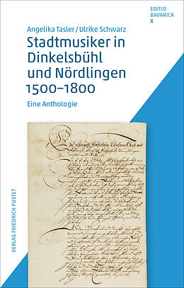 Fester Einband Stadtmusiker in Dinkelsbühl und Nördlingen 1500-1800 von Angelika Tasler, Ulrike Schwarz