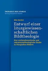Kartonierter Einband Entwurf einer liturgiewissenschaftlichen Bildtheologie von Mike Qerkini