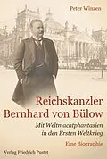 E-Book (epub) Reichskanzler Bernhard von Bülow von Peter Winzen
