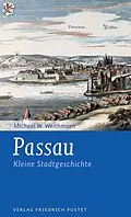 E-Book (epub) Passau von Michael W. Weithmann