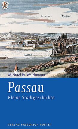 E-Book (epub) Passau von Michael W. Weithmann