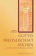 E-Book (epub) Gottes Freundschaft suchen von Thomas Pröpper
