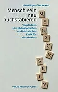 E-Book (epub) Mensch sein neu buchstabieren von Hansjürgen Verweyen