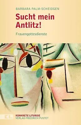 E-Book (epub) Sucht mein Antlitz! von Barbara Palm-Scheidgen