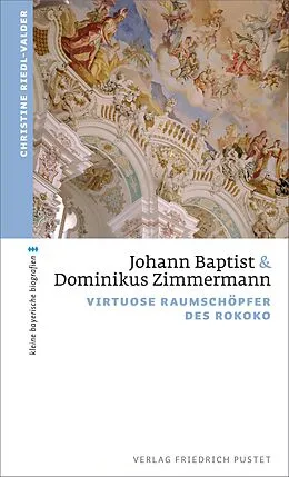 E-Book (epub) Johann Baptist und Dominikus Zimmermann von Christine Riedl-Valder