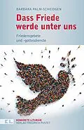 E-Book (epub) Dass Friede werde unter uns von Barbara Palm-Scheidgen