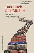 E-Book (epub) Das Buch der Bücher von Christoph Dohmen, Thomas Hieke