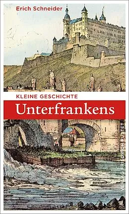 E-Book (epub) Kleine Geschichte Unterfrankens von Erich Schneider