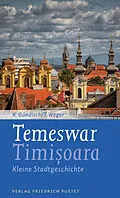 E-Book (epub) Temeswar / Timisoara von Konrad Gündisch, Tobias Weger