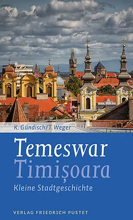 E-Book (epub) Temeswar / Timisoara von Konrad Gündisch, Tobias Weger