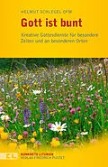 E-Book (epub) Gott ist bunt von Helmut Schlegel