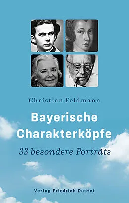 E-Book (epub) Bayerische Charakterköpfe von Christian Feldmann