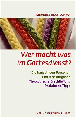 E-Book (epub) Wer macht was im Gottesdienst? von Liborius Olaf Lumma
