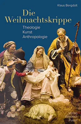 E-Book (epub) Die Weihnachtskrippe von Klaus Bergdolt