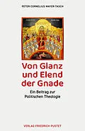 E-Book (epub) Von Glanz und Elend der Gnade von Peter Cornelius Mayer-Tasch