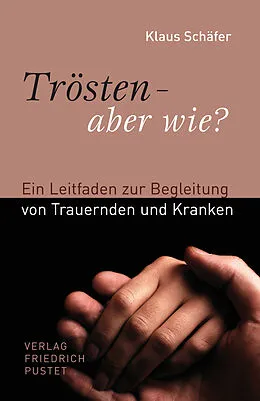E-Book (epub) Trösten - aber wie? von Klaus Schäfer