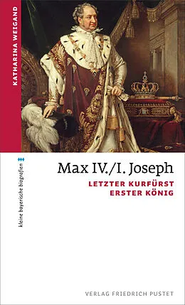 E-Book (epub) Max IV./I. Joseph von Katharina Weigand
